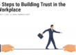 5 Steps to Building Trust in the Workplace